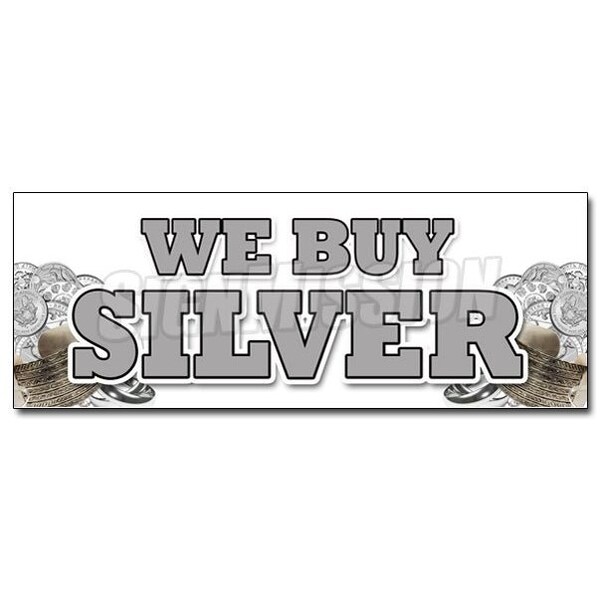 Signmission 12 in Height, 1 in Width, Vinyl, 12" x 4.5", D-12 We Buy Silver D-12 We Buy Silver - main